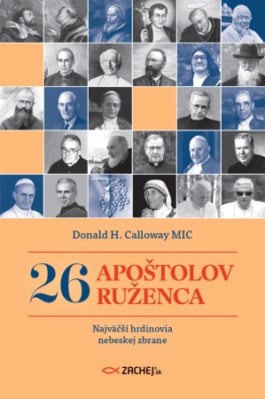 26 apoštolov ruženca - Najväčší hrdinovia nebeskej zbrane
