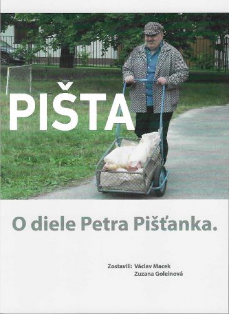 Pišta - O diele Petra Pišťánka