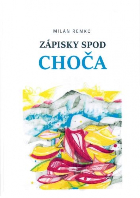 Zápisky spod Choča - 
