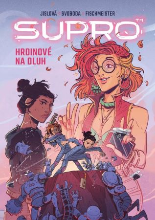 Supro: Hrdinové na dluh - 