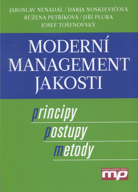 Moderní management jakosti - Principy, postupy, metody