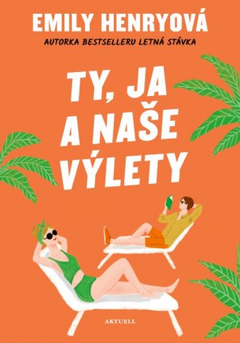 Ty, ja a naše výlety - 