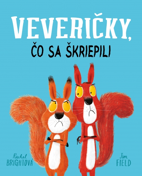 Veveričky, čo sa škriepili - 