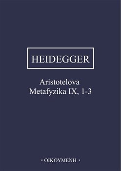 Aristotelova Metafyzika IX, 1-3 - O bytí a skutečnosti síly