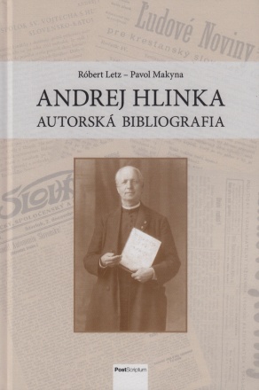Andrej Hlinka – autorská bibliografia - 