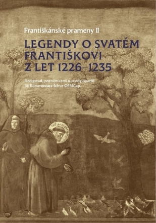 Legendy o svatém Františkovi z let 1226-1235 - Františkánské prameny II.