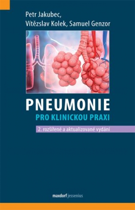 Pneumonie pro klinickou praxi (2. rozšířené a aktualizované vydání) - 