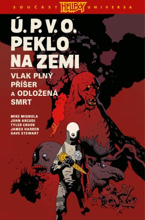 Ú.P.V.O. Peklo na zemi 4: Vlak plný příšer a Odložená smrt - 
