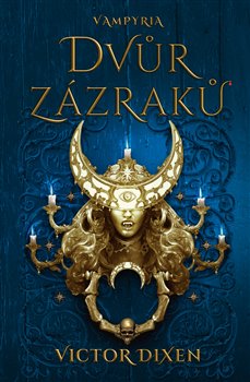 Dvůr zázraků - Vampyria (2.díl)