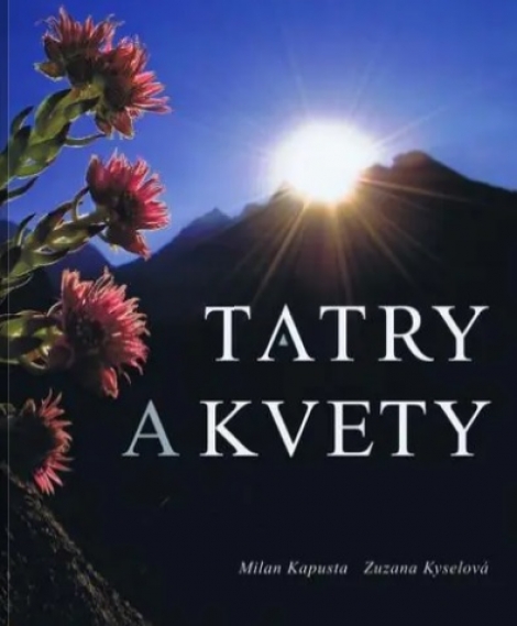 Tatry a kvety - Milan Kapusta, Zuzana Kyselová