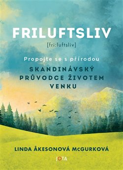 Friluftsliv - Skandinávský průvodce životem venku