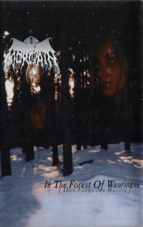 Morgain - In The Forest Of Weariness (Dark Fairies Are Waiting) (MC)