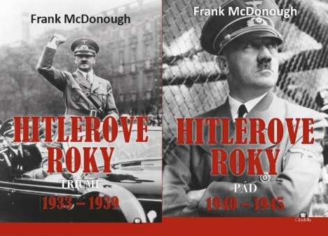 Hitlerove roky komplet - Triumf 1933-1939 + Pád 1940-1945
