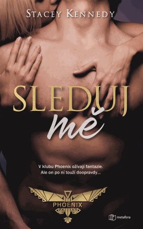 Sleduj mě - Phoenix (4.díl)