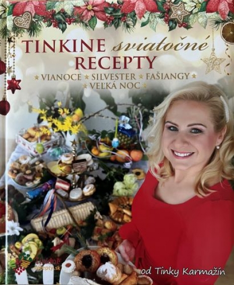 Tinkine sviatočné recepty - Vianoce, Silvester, Fašiangy, Veľká noc