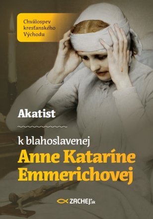 Akatist k blahoslavenej Anne Kataríne Emmerichovej - 