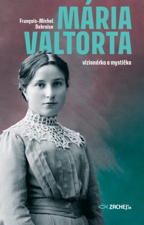 Mária Valtorta: vizionárka a mystička - 