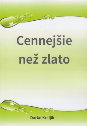 Cennejšie než zlato - Darko Kraljik