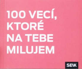 100 vecí, ktoré na tebe milujem - 