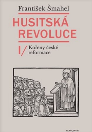 Husitská revoluce I - Kořeny české reformace