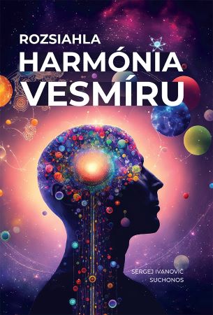 Rozsiahla harmónia vesmíru - (Сesta ducha za horizont vedy)