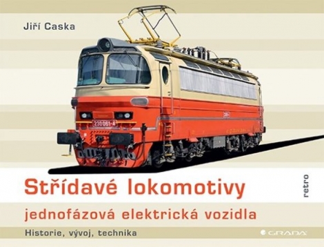 Střídavé lokomotivy - jednofázová elektrická vozidla - historie, vývoj, technika