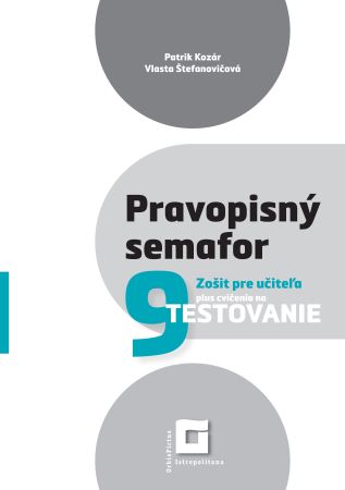 Pravopisný semafor 9 - Zošit pre učiteľa - plus cvičenia na Testovanie