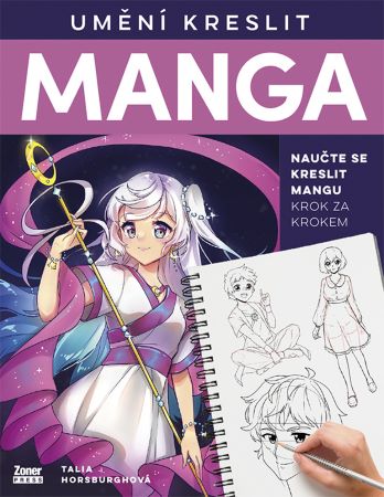 Umění kreslit Manga - Naučte se kreslit mangu krok za krokem