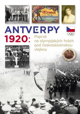 Antverpy 1920: Poprvé na olympijských hrách pod československou vlajkou - 