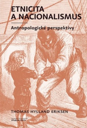 Etnicita a nacionalismus - Antropologické perspektivy