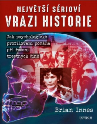 Největší sérioví vrazi historie - 
