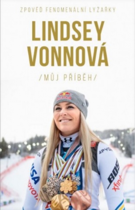 Lindsey Vonnová – Můj příběh - Zpověď fenomenální lyžařky