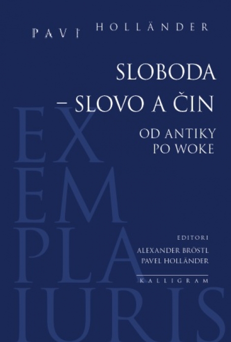 Sloboda – slovo a čin - Od antiky po woke