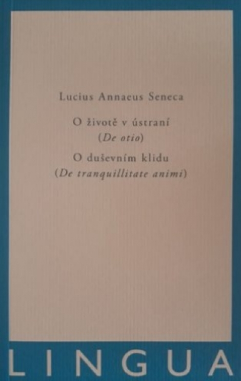 O životě v ústraní (De otio) - Lucius Annaeus Seneca