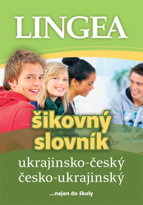 Ukrajinsko-český česko-ukrajinský šikovný slovník - ...nejen do školy