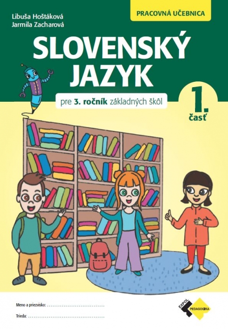 Slovenský jazyk pre 3. ročník ZŠ - Pracovná učebnica 1.časť