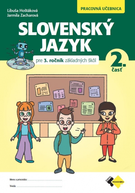 Slovenský jazyk pre 3. ročník ZŠ - Pracovná učebnica 2.časť