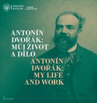 Antonín Dvořák: Můj život a dílo / Antonín Dvořák: My Life and Work - 