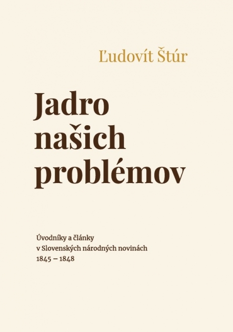 Jadro našich problémov - Úvodníky a články v Slovenských národných novinách