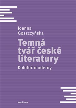 Temná tvář české literatury - Kolotoč moderny