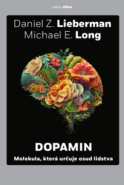 Dopamin - Molekula, která určuje osud lidstva