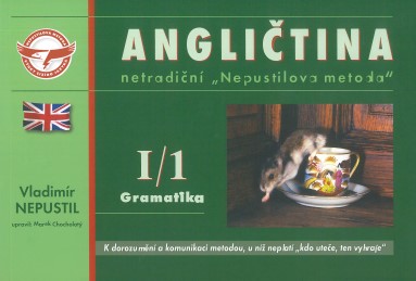 Angličtina I/1 Gramatika (CZ) - netradiční "Nepustilova metoda"