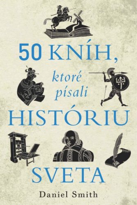 50 kníh, ktoré písali históriu sveta - Najdôležitejšie diela knižnej kultúry