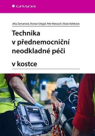 Technika v přednemocniční neodkladné péči v kostce - 