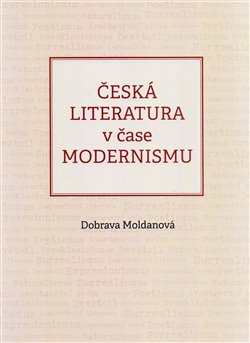 Česká literatura v čase modernismu - 