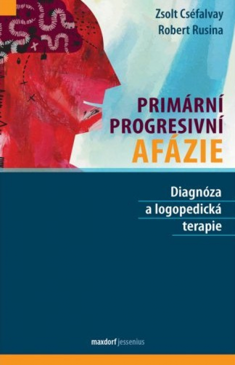 Primární progresivní afázie - Diagnóza a logopedická terapie