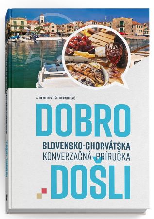 Dobro došli - Slovensko-chorvátska konverzačná príručka