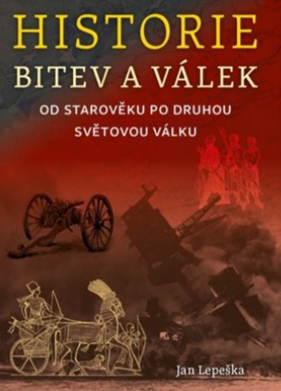 Historie bitev a válek - Od středoběku po druhou světovou válku