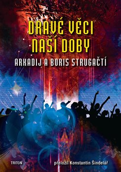 Dravé věci naší doby - 