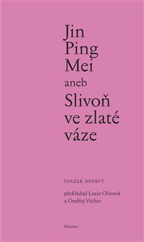 Jin Ping Mei aneb Slivoň ve zlaté váze IX. - (svazek devátý)